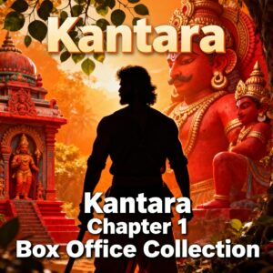 "Powerful silhouette of Kantara Chapter 1 lead character against a mythological and natural Indian backdrop with warm orange and red hues, featuring bold cinematic lighting and the text 'Kantara Chapter 1 Box Office Collection' overlay."